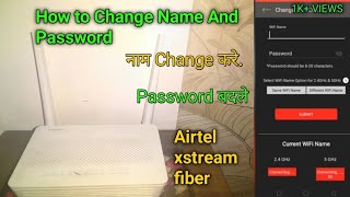 How To Change Name and  Password of Airtel Xstream Fiber Connection?⚡