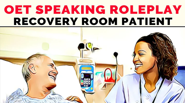 OET NURSING SPEAKING ROLE PLAY - RECOVERY ROOM PAT...
