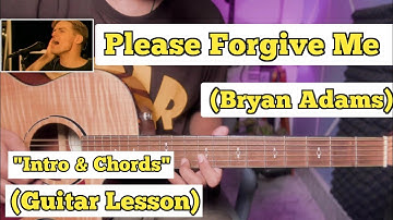 Please Forgive Me - Bryan Adams | Guitar Lesson | Intro & Chords | (With Tab)