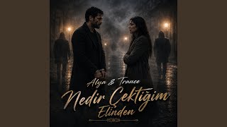 Nedir Çektiğim Elinden / Sarhoşum Yar Sevdan İle - Alya Music Lab, Anatolian Trance
