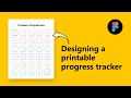 Designing a Printable Progress Tracker from star to finish using Figma