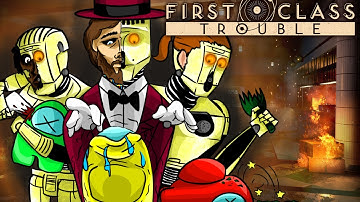 "First Class Trouble" Is Better Than Among Us