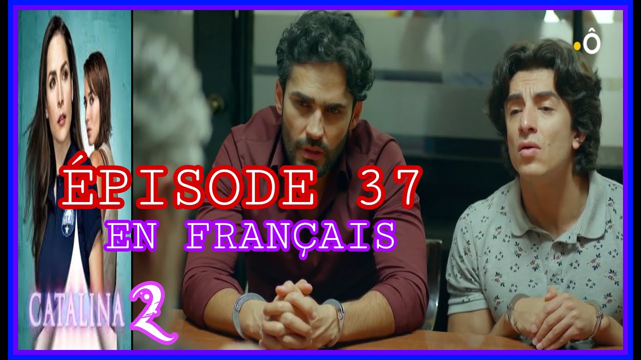 Catalina Saison 2 Streaming En Francais CATALINA SAISON 2 RÉSUMÉ EPISODE 37 EN FRANÇAIS. | DK NOVELAS TV - YouTube