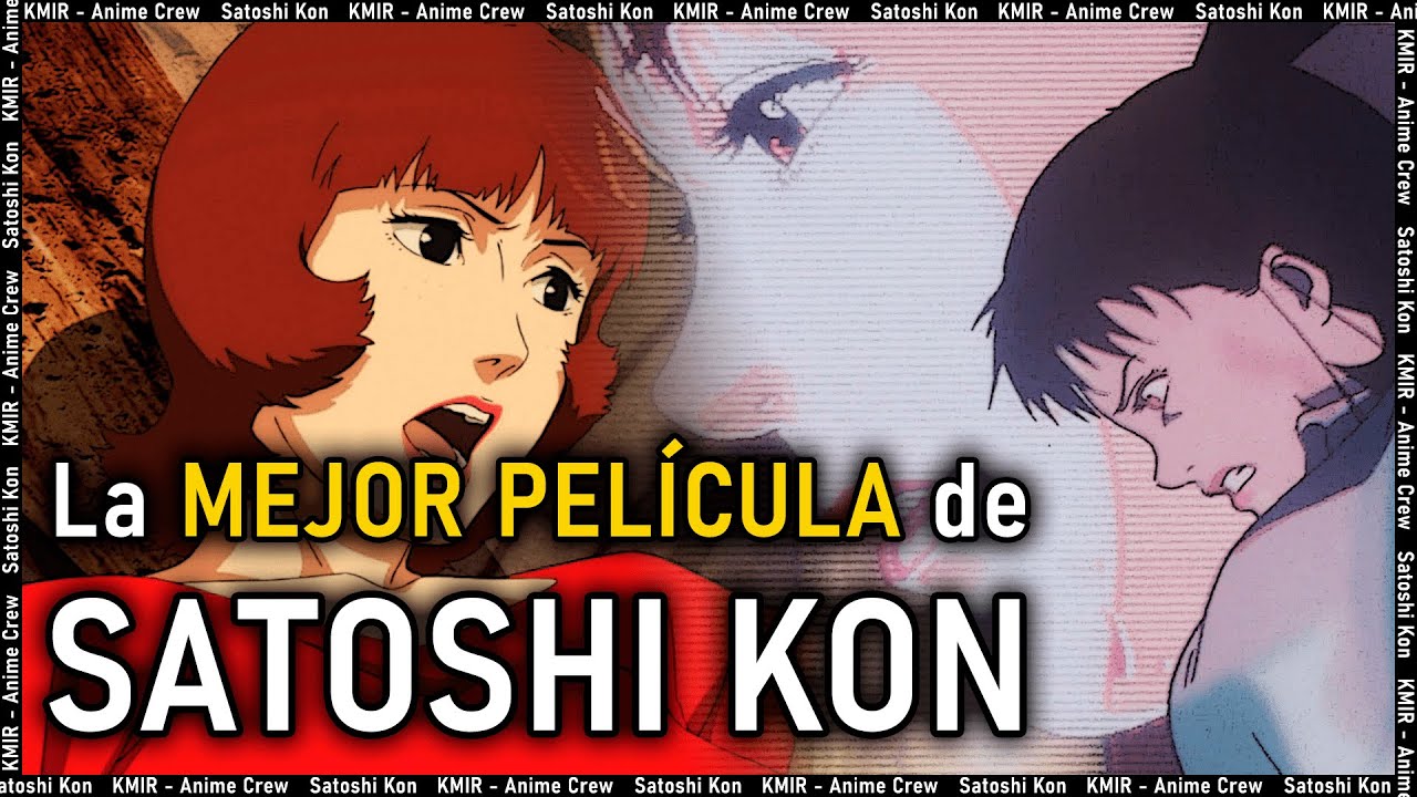 ¿Cuál es la MEJOR PELÍCULA de Satoshi Kon? - YouTube