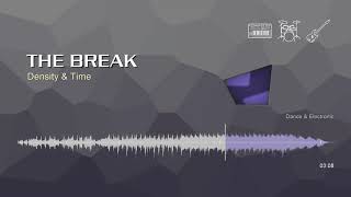 THE BREAK • Density & Time | Free No Copyright Music