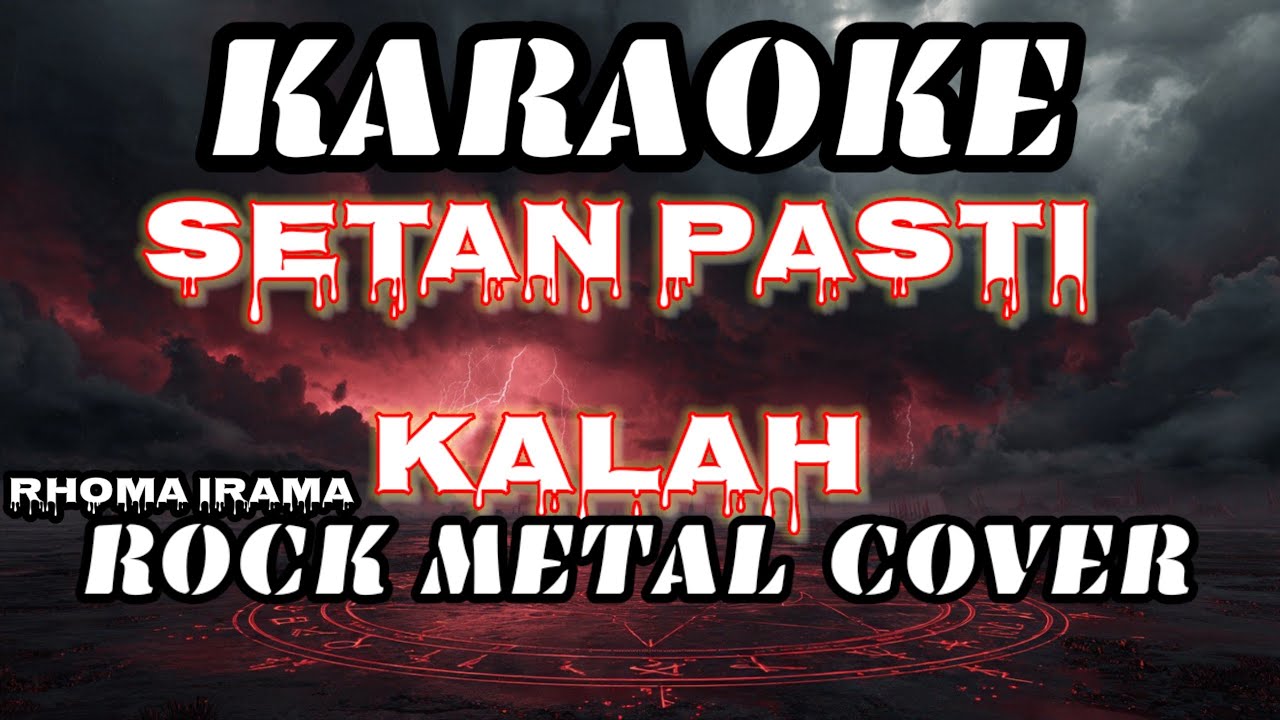 KARAOKE SETAN PASTI KALAH - Rhoma Irama | Rock Metal Version by D FACHRI