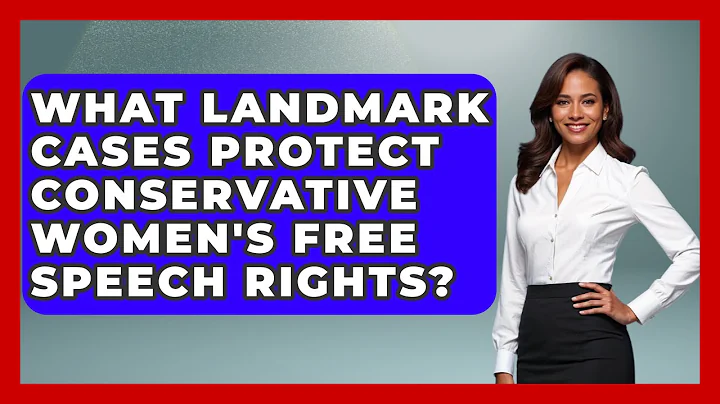 What Landmark Cases Protect Conservative Women's Free Speech Rights? - Conservative Women Voices