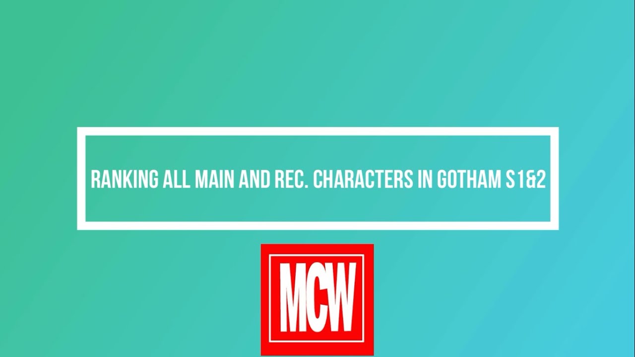 MCW's Ranking of All Main and Recurring 'Gotham' Characters in Season 1 & 2