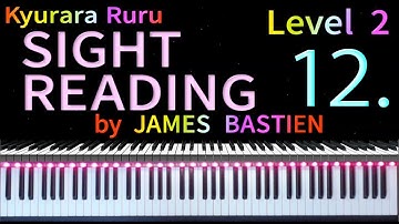 【 SIGHT READING 】Level 2　Page 7　#12　by JAMES BASTIEN