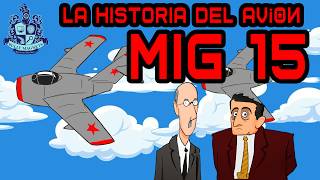 La historia del avión Mig 15: El terror de occidente - Bully Magnets - Historia Documental by Bully Magnets 87,478 views 3 months ago 9 minutes, 48 seconds