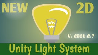 The New Unity 2D Light System || Learn Quickly
