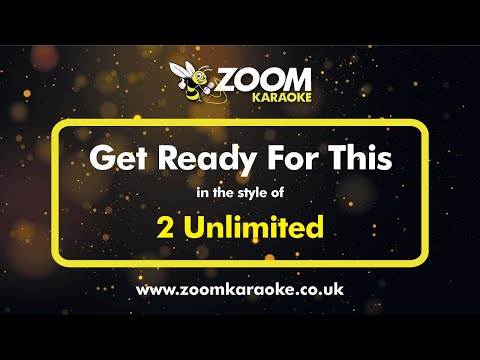 2 Unlimited - Get Ready For This - Karaoke Version From Zoom Karaoke