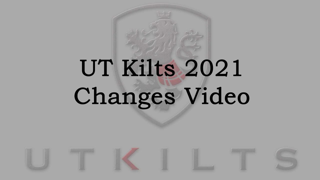 UT Kilts 2021 Changes