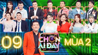 Chọn Ai Đây Mùa 2 | Tập 09: Khả Như bị Trường Giang 'xát muối trái tim' vì hơn thua với Cris Phan