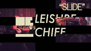 Slide - Leisure Chief @ Crowbar 10-6-17