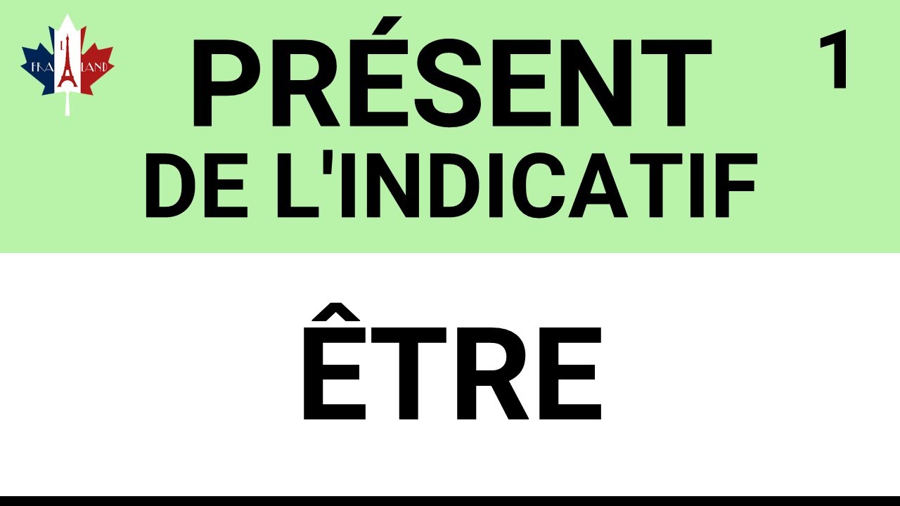 Beginner | PRÉSENT DE L'INDICATIF | ÊTRE - YouTube
