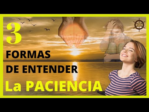 Video: ¿Qué es la paciencia explicar?