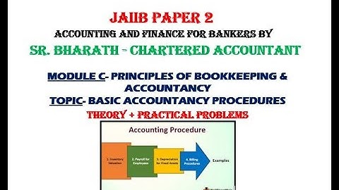 AFB- Module 2- Chapter 2- Basic Accountancy Procedures by CA Bharath