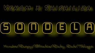Venom x Shishiliza - Sondela(lyrics) ft. Blxckie, Ricky Rick, Tshego, Yumbs, Raspy