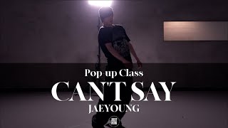 JAEYOUNG POP-UP CLASS | Travis Scott - CAN'T SAY | @JustjerkAcademy ewha