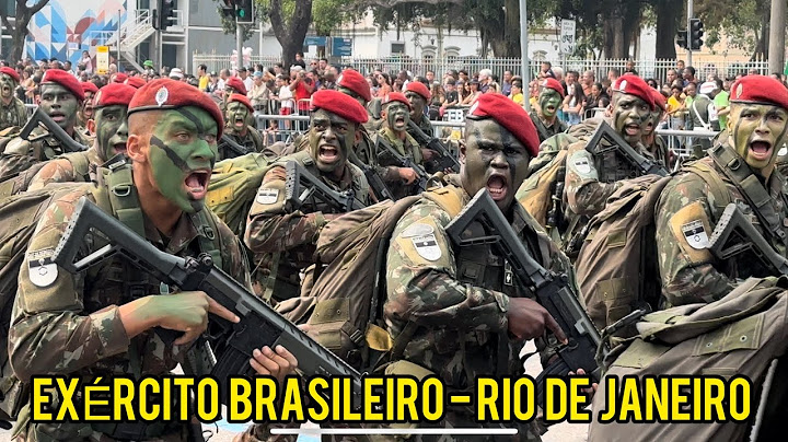 DESFILE DE 7 DE SETEMBRO COM O EXÉRCITO BRASILEIRO EM HOMENAGEM À INDEPENDÊNCIA DO BRASIL - RJ 🇧🇷