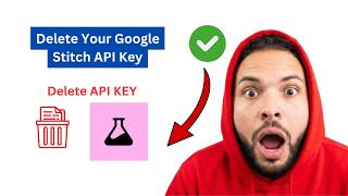 How to Delete Your Google Stitch API Key (Step-by-Step Guide)
