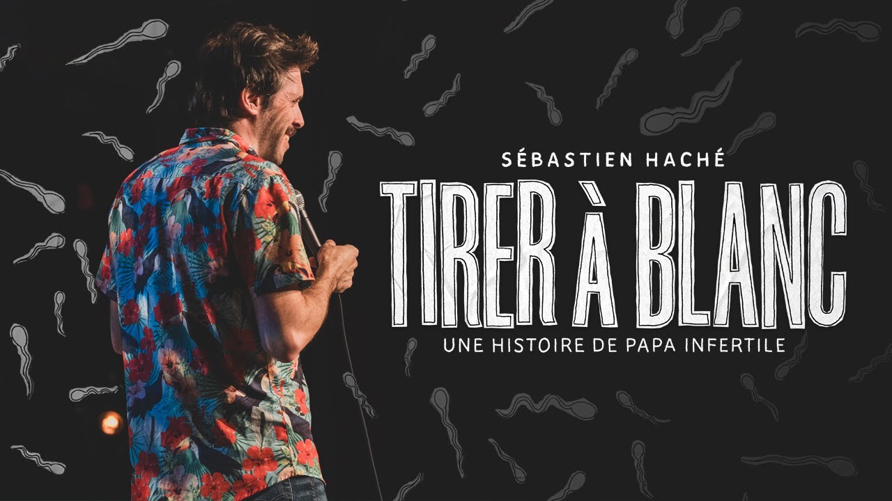 Tirer à blanc par Sébastien Haché (Spectacle complet)