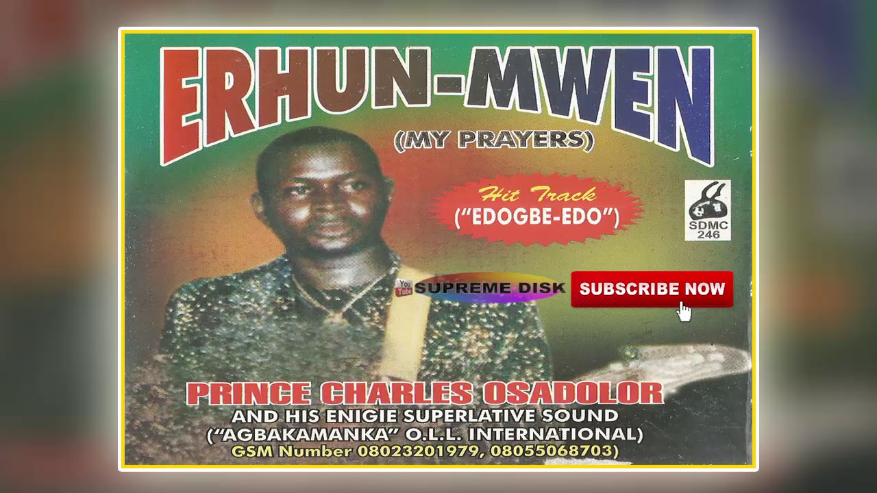 BENIN MUSIC►PRINCE CHARLES OSADOLOR - ERHUN-MWEN [FULL ALBUM ]