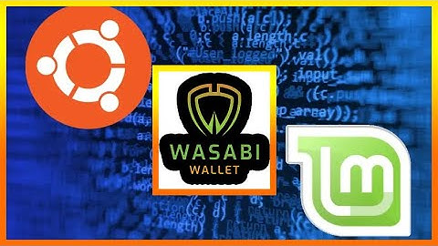 Set Up Wasabi Wallet on Linux Mint/Ubuntu in 3 Minutes