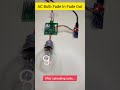 AC blub fade in fade out 🔥 #circuitstories #diyprojects #dimmer #experiment