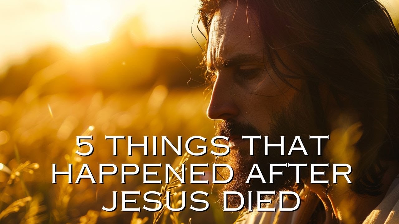 5 things that happened after jesus died youtube