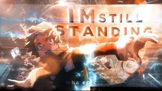 The Best Mha Edit Youll Ever See  Im Still Standing 4k