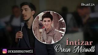 Orxan Murvetli - Xatireler yetmez (Akustik) Resimi