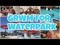 GRWM FOR GULFPORT ISLAND WATERPARK