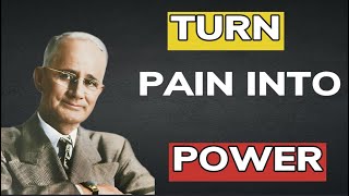 The Surprising Reason You Shouldn't Avoid Pain!- Napoleon Hill