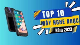 TOP 10 máy nghe nhạc phổ thông đa dụng từ 500K đến 2 triệu đồng nhiều khách hàng tin dùng năm 2023 screenshot 2