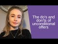 The do's and don'ts of unconditional offers