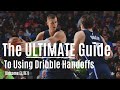 The ULTIMATE Guide To Using Dribble Handoffs (Become ELITE Using DHO's)