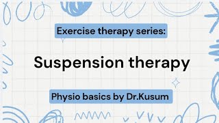 Suspension therapy @Dr.KusumSoniPhysiotherapist