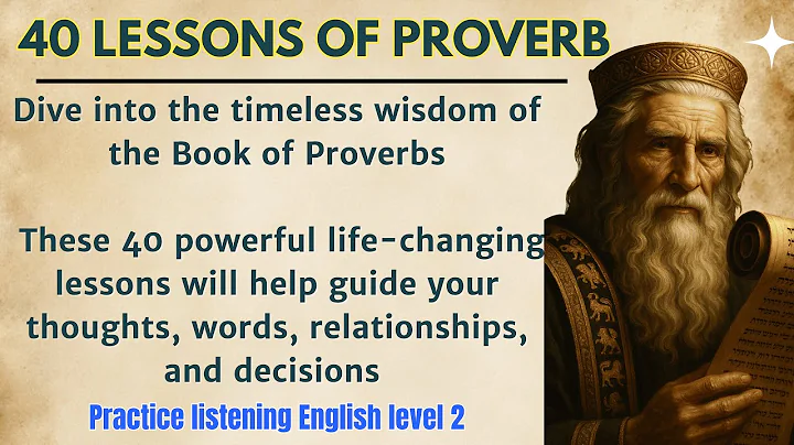 PROVERBS EXPLAINED: 40 POWERFUL LESSONS to LIVE by every day || practice listening