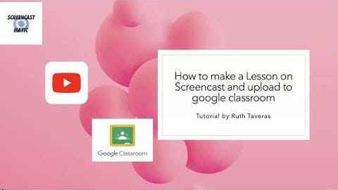Remote Learning Teacher Tutorial: How to make a Youtube Video and upload on Google Classroom