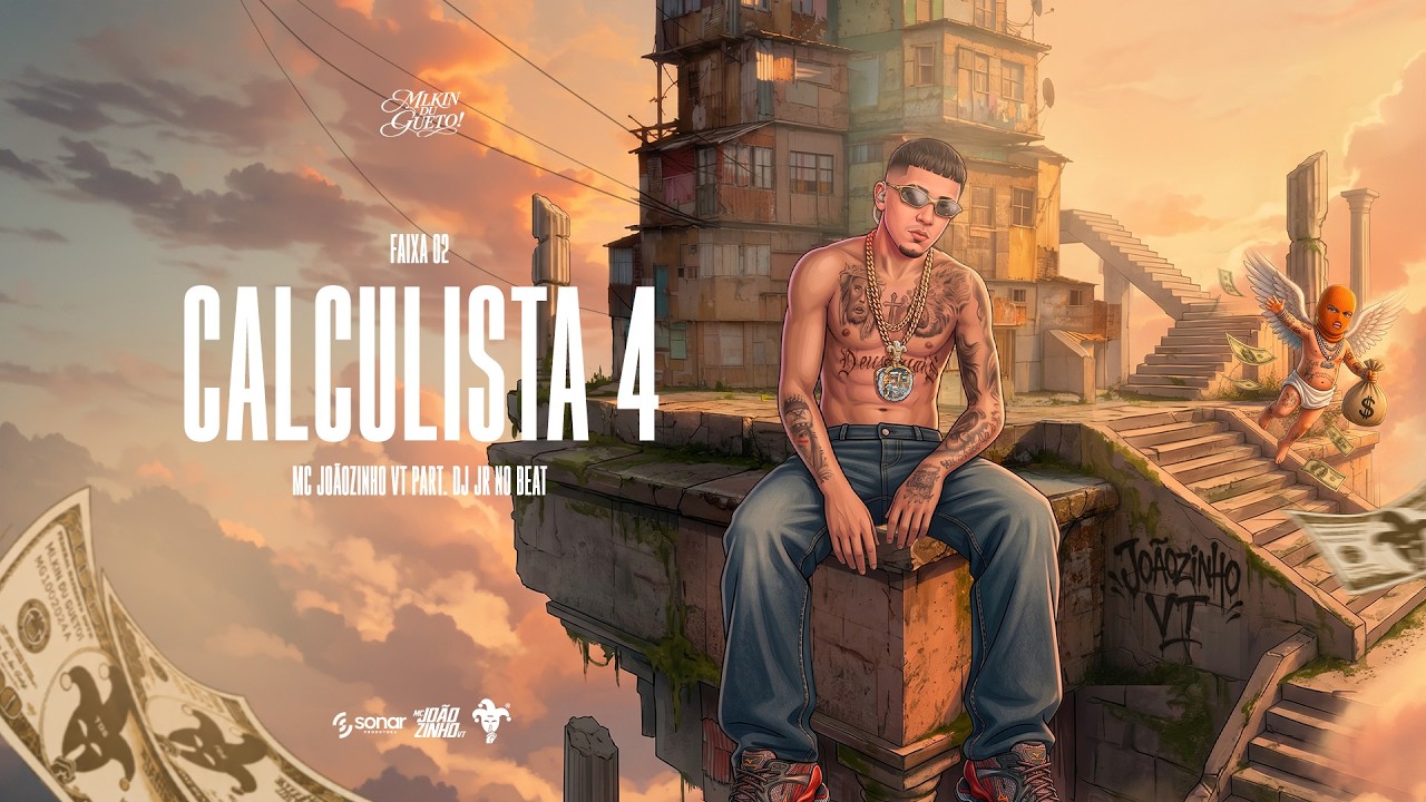 MC Joãozinho VT - Calculista 4 ( Dj JR no Beat )
