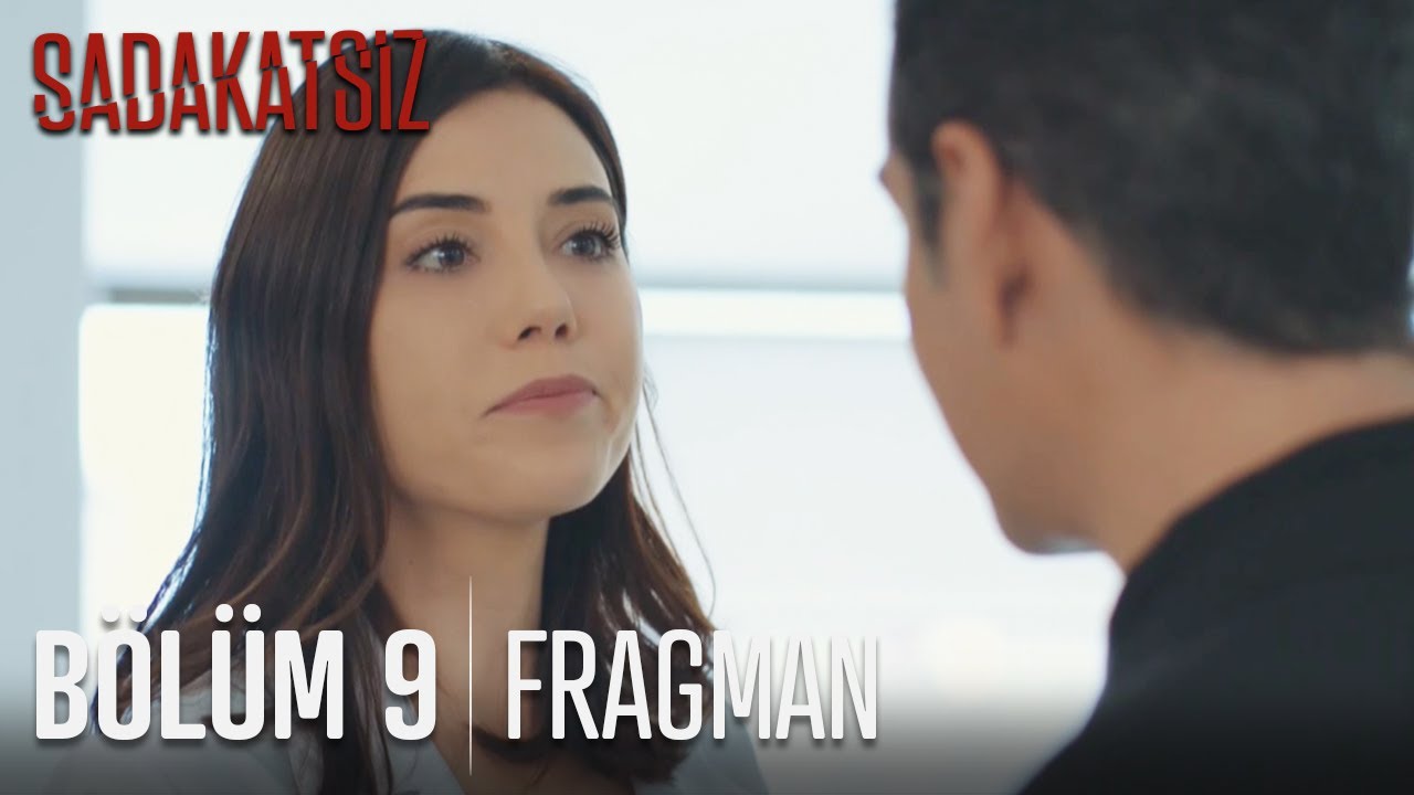 Yeni Bolum Sadakatsiz Fragman Tanitim Son Bolum Sadakatsiz Izle 2 Aralik Carsamba Canli