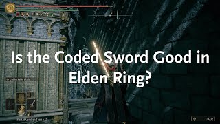 Is the Coded Sword Good in Elden Ring