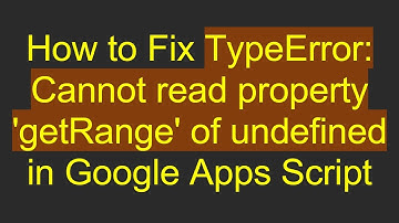 How to Fix TypeError: Cannot read property 