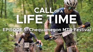 Call of a Life Time Episode 5: Chequamegon MTB (Women’s Race)