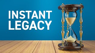 Instant Legacy