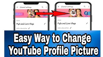 How to Change YouTube Profile Picture on Android and iOS 2020 | YouTube Profile Picture