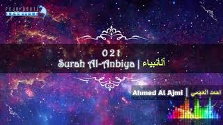 |FHD| 021 Surah Al-Anbiya - Ahmed Al Ajmi - أحمد علي العجمي سورة ٱلْأَنْبِيَاء