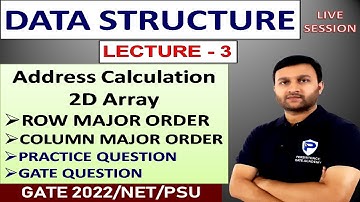 Row Major and Column Major order| LECT-3 | Address  Calculation |2D Array| Data Structure| GATE/NET